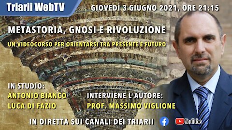 METASTORIA, GNOSI E RIVOLUZIONE - UN CORSO PER ORIENTARSI TRA PRESENTE E FUTURO