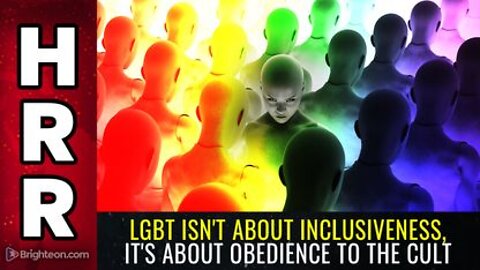 06-10-22 S.R. - LGBT isn't About Inclusiveness its About OBEDIENCE to the CULT