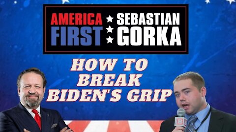 How to break Biden's grip. Matt Boyle with Sebastian Gorka on AMERICA First