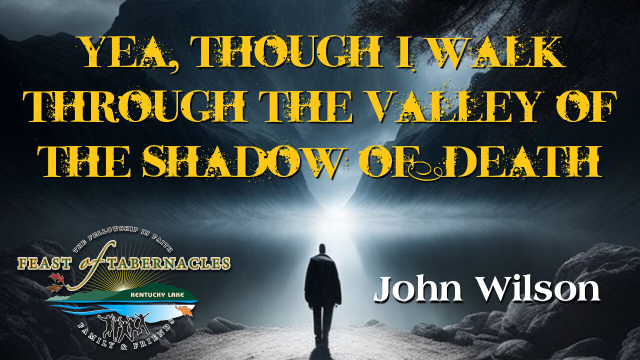 Yea, Though I Walk Through The Valley of the Shadow of Death - John Wilson