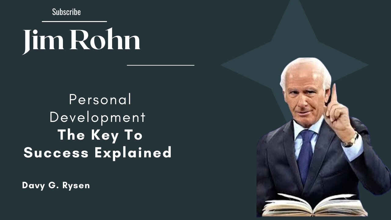 Jim Rohn Personal Development | The Key To Success Explained