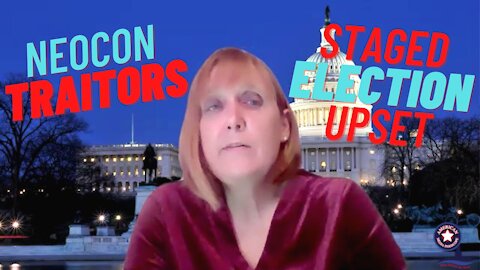 Neocon Traitors Staged Election Upset