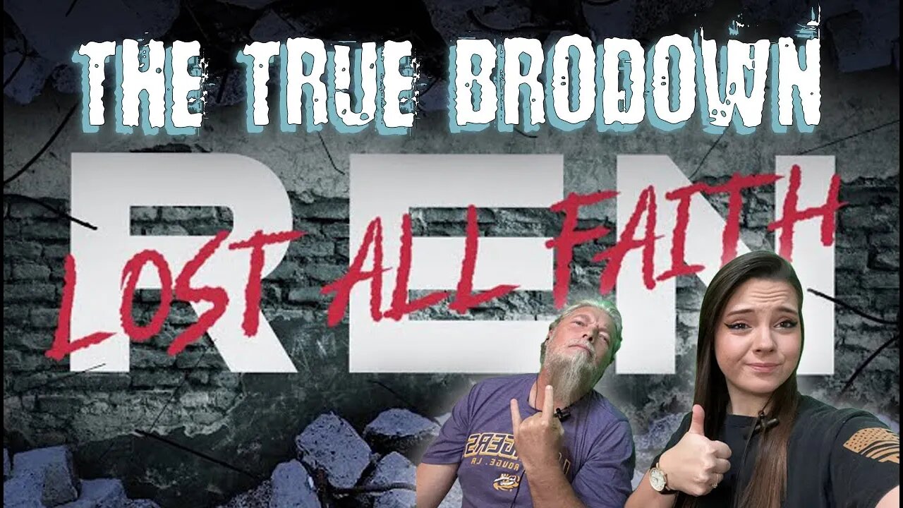 BRODOWN REACTS | REN - LOST ALL FAITH