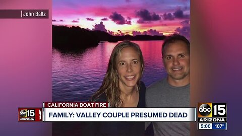 Family says Valley couple was aboard CA boat that caught fire