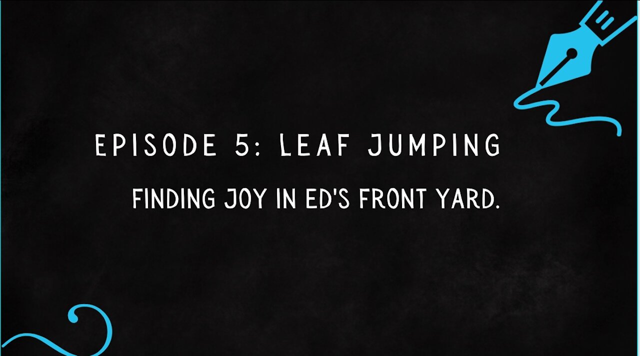 Episode 5: Leaf Jumping