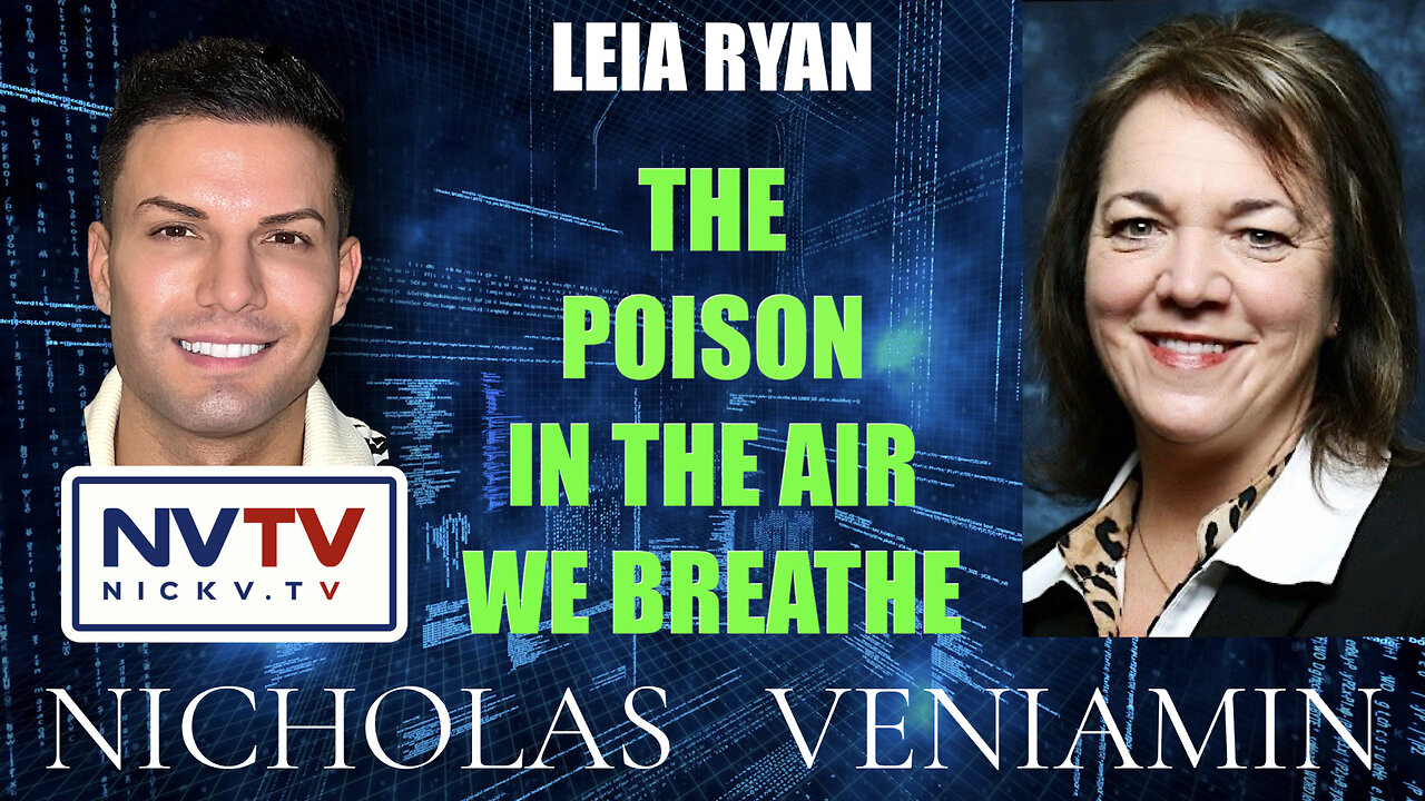 Leia Ryan Discusses the Poison In The Air We Breathe with Nicholas Veniamin