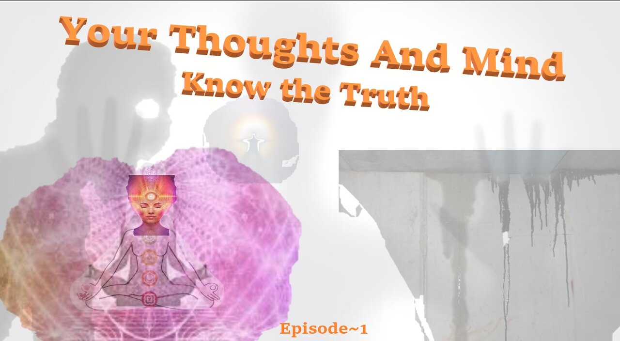 #188~ Your Thoughts And Mind~Episode 1