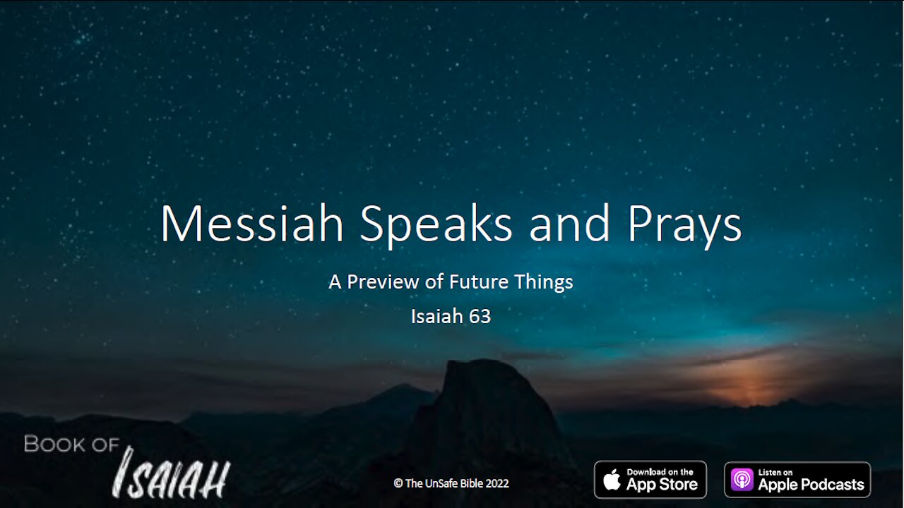 Isaiah 63 Messiah Speaks and Prays