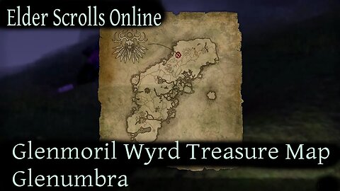 Glenmoril Wyrd Treasure Map Glenumbra [Elder Scrolls Online] ESO