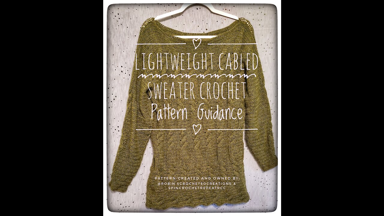 Lightweight cable sweater crochet pattern guidance/instructions