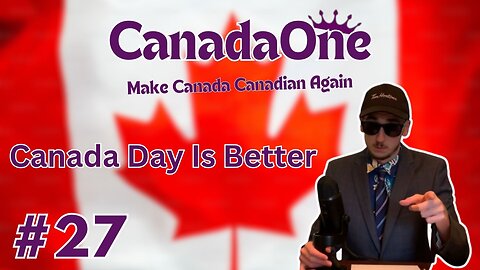 Happy Canada Day - CanadaOne Ep27