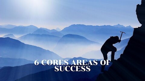 6 Core Areas Of Success