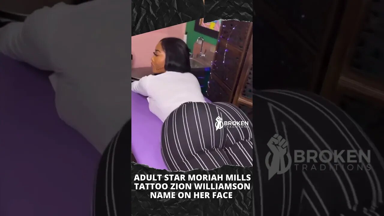 ADULT STAR Moriah Mills TATTOO Zion Williamson name on her FACE!! #shrots