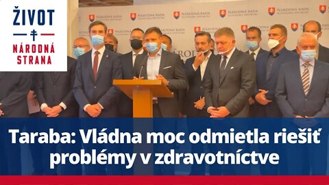 Taraba: Vládna moc odmietla riešiť problémy v zdravotníctve