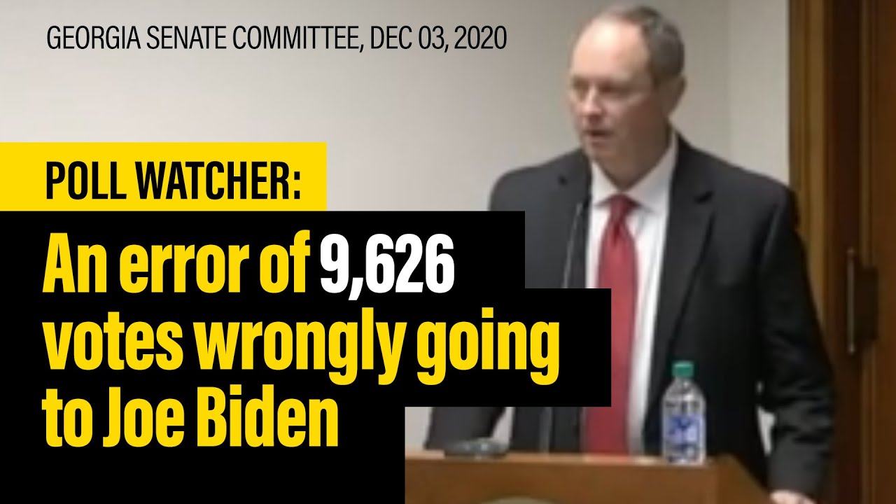 Georgia poll watcher caught and corrected an error of the 9,626 votes wrongly going to Joe Biden