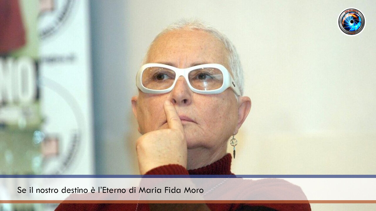 Se il nostro destino è l’Eterno di Maria Fida Moro