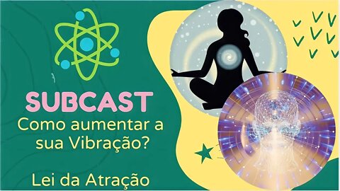 Como Aumentar a Sua Vibração? Lei da Atração #leidaatração #gratidão #energiapositiva