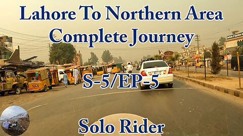 Lahore To Northern Area Complete Journey ( S-5/EP-5 ) || Solo Rider || Watch In HD 4K Urdu/Hindi