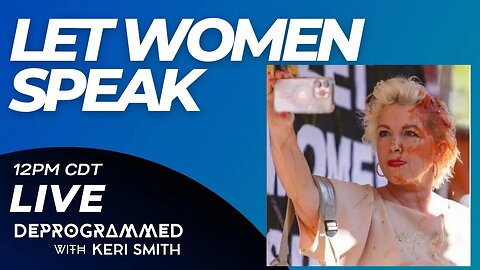 LIVE Kerfefe Break with Keri Smith - Let Women Speak