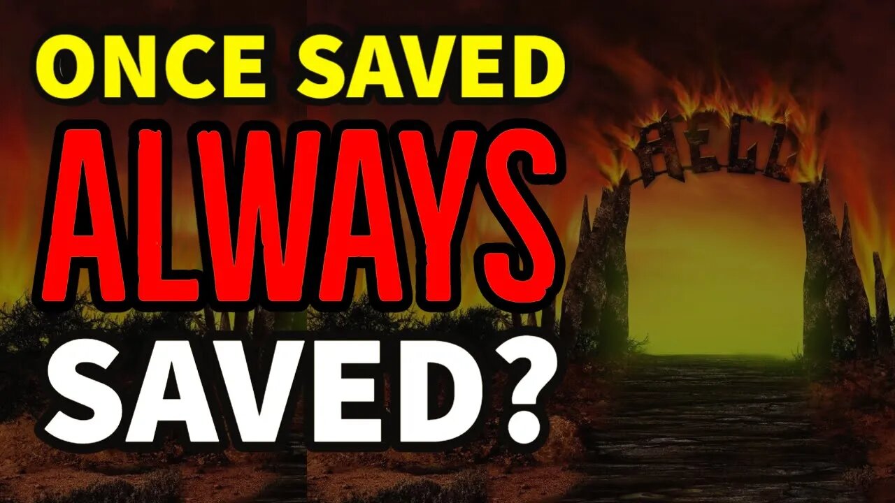 Once Saved ALWAYS Saved?? || Can You Lose Your Salvation? (Part 1)