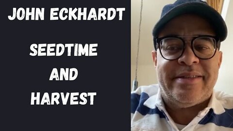 John Eckhardt-Seedtime And Harvest