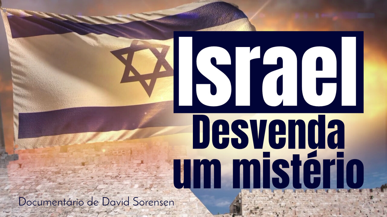 ISRAEL DESVENDA UM MISTÉRIO - Documentário