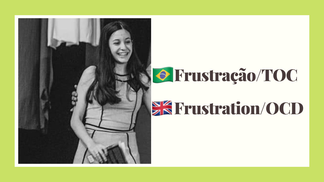 Frustração/TOC - Frustration/OCD - Camilla Gallas