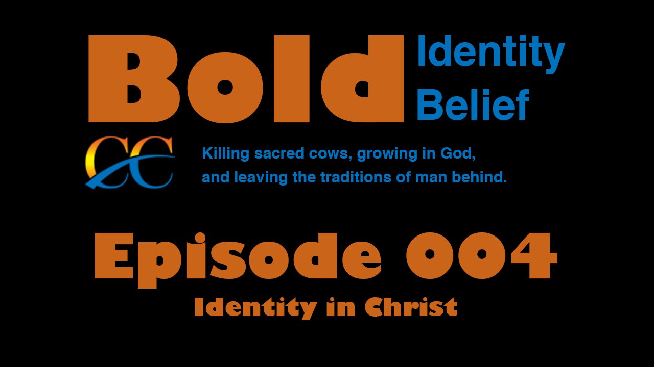 Episode 004 Identity in Christ