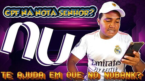 NUBANK TEM UM AVISO ESPECIAL PRA VC QUE SEMPRE POE CPF NA NOTA !