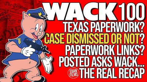 WACK 100 "TEXAS CASE" was NOT Dismissed⁉️🐁🤔Lies vs Truth