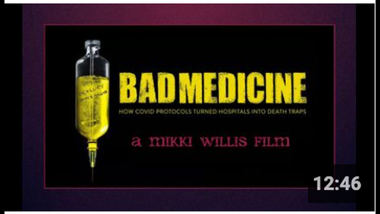 💉Bad Medicine Movie: How COVID Protocols Turned Hospitals Into Death Traps