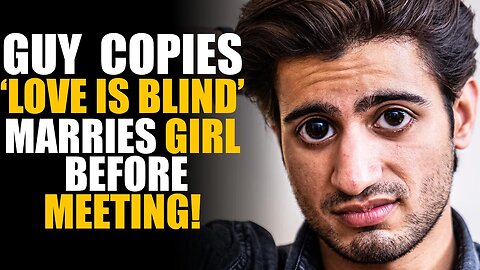 Guy COPIES 'Love Is Blind' Netflix, Proposes to Girl BEFORE Meeting HER! | SAMEER BHAVNANI