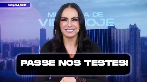 Passe nos testes! || Mudança de Vida Hoje