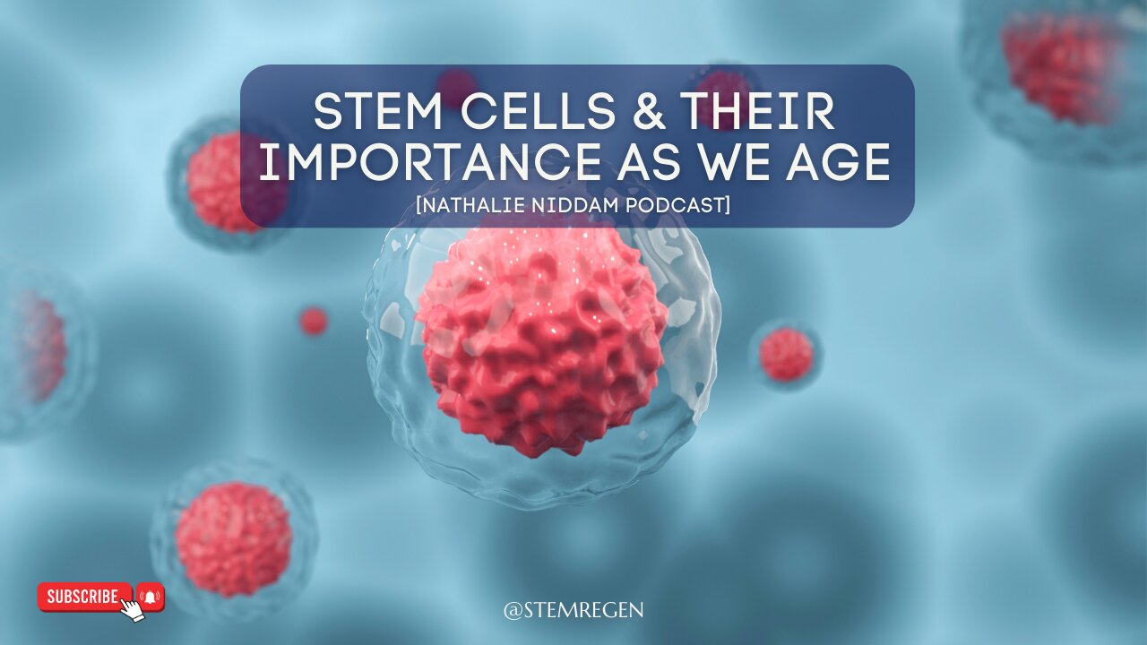 How Important are Stem Cells as We Age? (Nathalie Niddam Podcast)