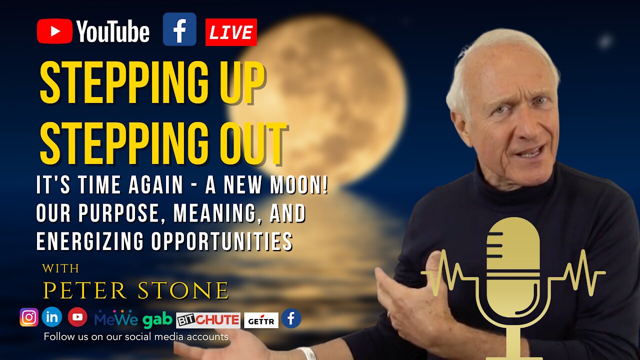 It's Time again - A New Moon! Our Purpose, Meaning, and Energizing Opportunities