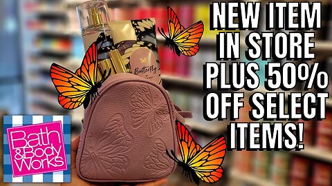 BATH & BODYWORKS | 🦋🦋 50% OFF SUMMER PLUS NEW ITEMS!| STORE WALK-THRU! #BATHANDBODY