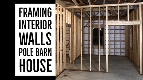 Framing Interior Walls Pole Barn House Ep 15