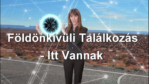 Földönkívüli Találkozás - Itt Vannak