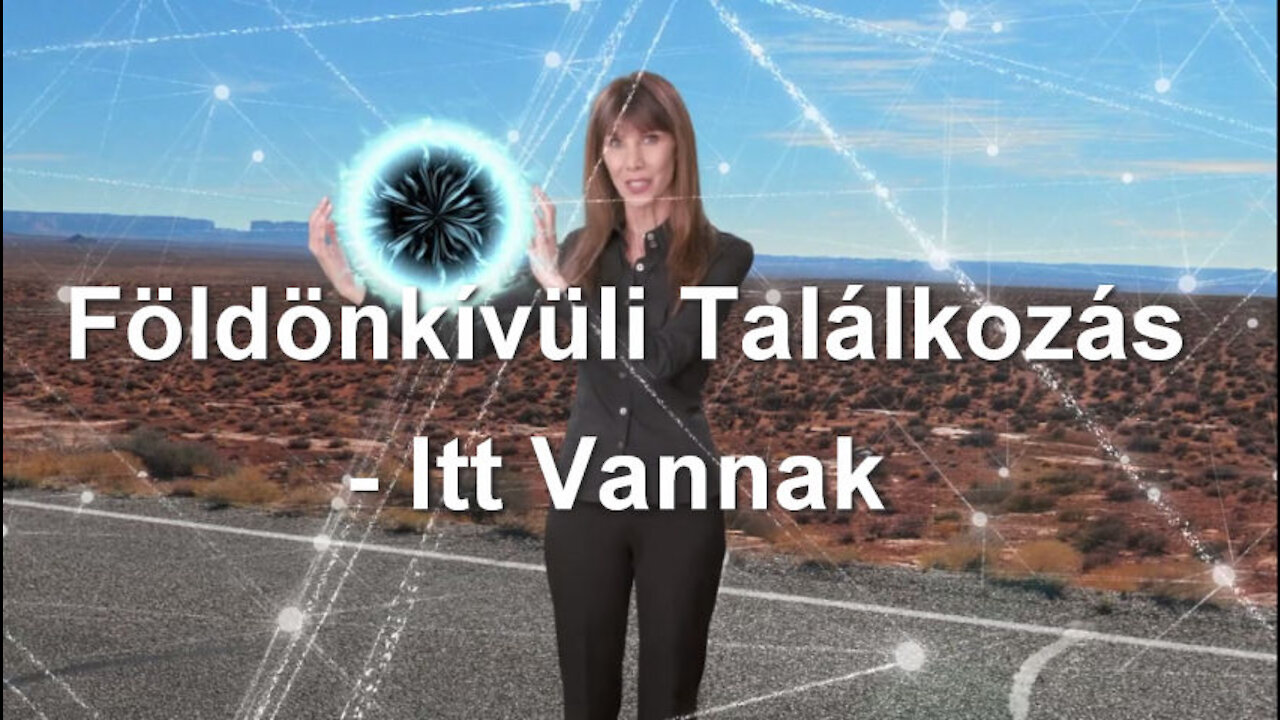 Földönkívüli Találkozás - Itt Vannak