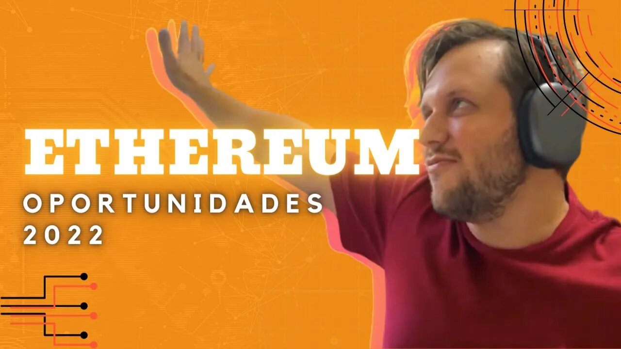 O QUE ESPERAR DE ETHEREUM EM 2022? - AUGUSTO BACKES