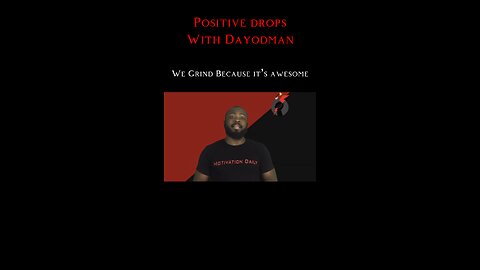 We Grind Because It’s Awesome #dayodman #motivation #eeyayyahh #motivationalspeaker #positivity