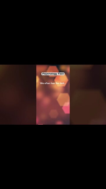 We often fear the dark #shorts #facts #psychologyfacts