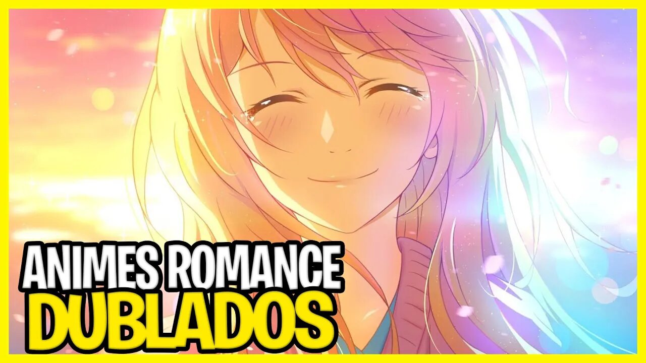 10 animes de romance pouco conhecidos dublados