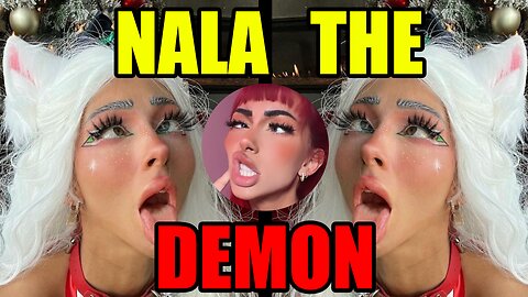 Nala The Demon!!! EP 135