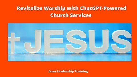 Revitalize Worship with ChatGPT-Powered Church Services
