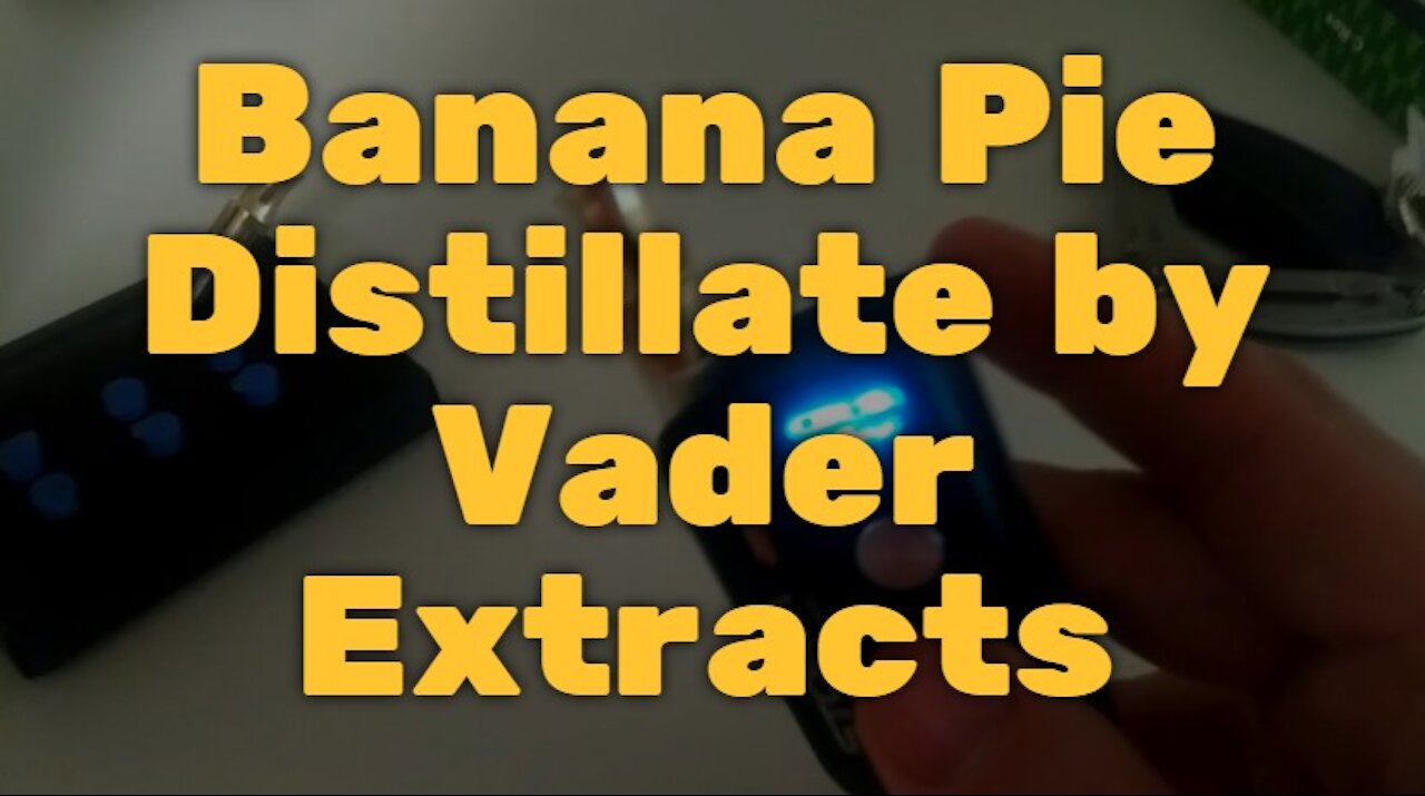 Banana Pie Distillate by Vader Extracts: Tastes just like it