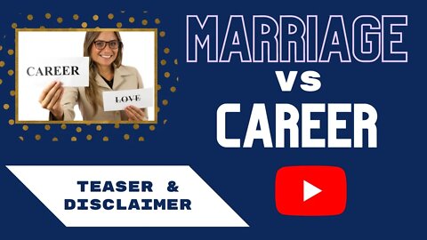 Marriage vs Education & Career Teaser/Disclaimer