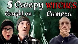 Reacting to 5 Creepy Witches Caught on Camera