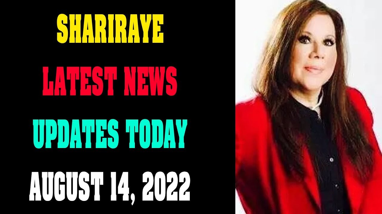 UPDATES TODAY BY SHARIRAYE AUGUST 14, 2022 !!!