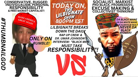 LILBIGNATES TAKE ON THE @DAILYRAPUPCREW & #DRUMARJOHNSON'S INTERVIEW, "BLKMEN TAKING RESPONSIBILITY"